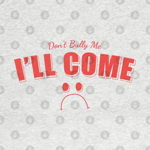 Bully / Don't Bully Me I'll Come / Funny by Cosmic Art